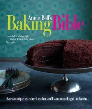 Annie Bell&apos;s Baking Bible. Annie Bell - Vamzn#