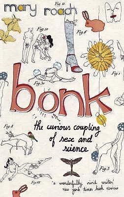 Bonk: The Curious Coupling of Sex and Science - Vamzn#